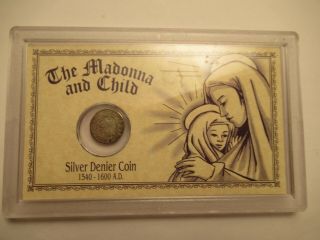 Madonna & Child Silver Denier Coin (1540 - 1600 Ad) Ancient Coin,  Acrylic Holder