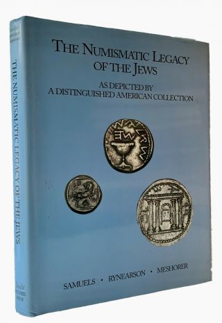 Samuels/rynearson/meshorer: Numismatic Legacy Of The Jews
