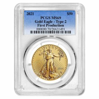 2021 $50 Type 2 American Gold Eagle 1 Oz Pcgs Ms69 First Production Blue Label