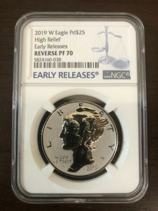 2019 Us W Eagle Pd$25 High Relief First Releases Reverse Pf 70 - Palladium