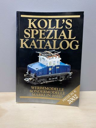 Marklin Koll " S Spezial Katalog 2002.