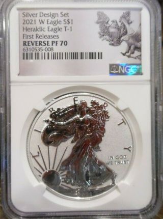 2021 W Reverse Proof Silver Eagle Type - 1 Ngc Pf 70 First Releases