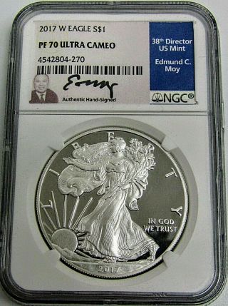 2017 - W American Silver Eagle S$1 Ngc Pf 70 Ultra Cameo Signed By Moy