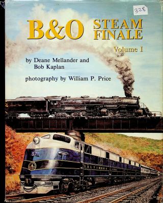 Dr328 B&o Steam Finale Volume 1 By Deane Mellander And Bob Kaplan Photos W Price