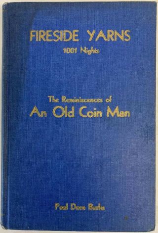 6.  1932 “the Reminiscences Of An Old Coin Man”
