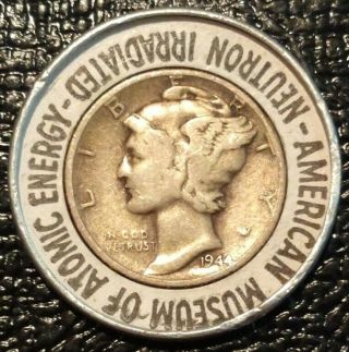 1944 Mercury American Museum Of Atomic Energy Irradiated Dime Encased Coin Merc