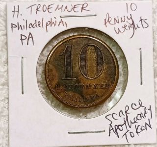 H.  Troemner Philadelphia,  Pa 10 Penny Weights Apothecary Token