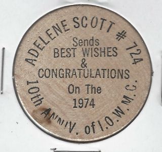 1974 Iowmc (i.  O.  W.  M.  C) 10th Anniversary,  Arlene Scott 724,  Token,  Wooden Nickel