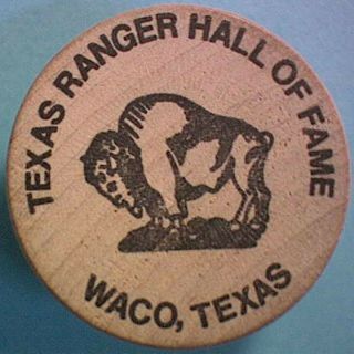 Waco Texas Wooden Nickel - Texas Ranger Hall Of Fame