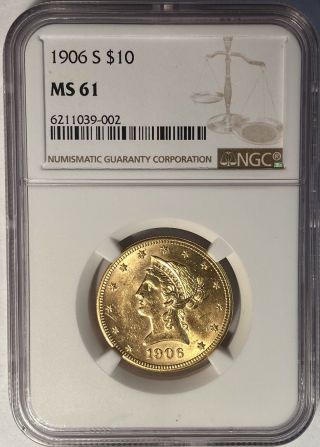 1906 - S $10 Liberty Gold Eagle Ngc Ms61 — San Francisco — 457,  000 Minted