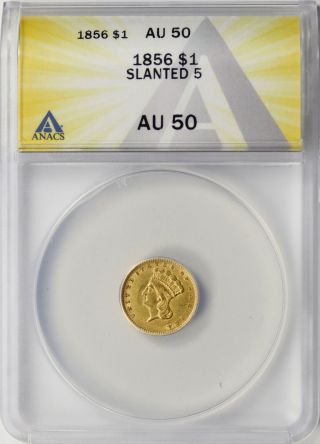 1856 Slanted 5 Type 3 G$1 Gold Dollar Ancas Au50
