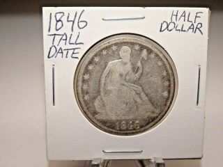1846 - Tall Date Seated Liberty Half Dollar Us Silver Coin