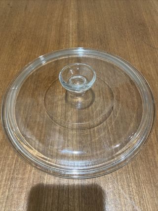 Pyrex Corning Ware Clear Glass Lid Round Casserole Top Replacement Piece G1c 9”