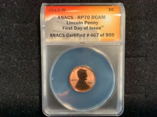 2019 - W Lincoln Penny Reverse Proof Anacs Rp70 Dcam Cent First Day
