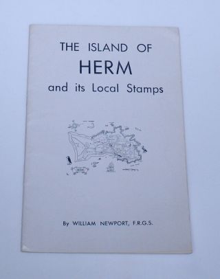 The Island Of Herm And Its Local Stamps William Newport Philatelic Literature