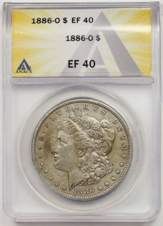 1886 - O Morgan Dollar $1 Xf Ef 40 Anacs