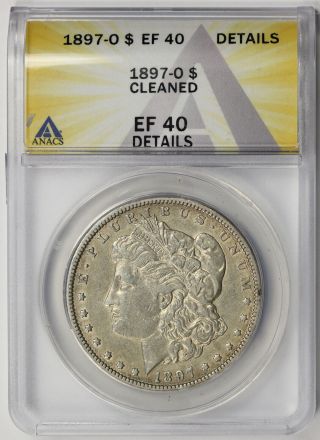 1897 - O Morgan Dollar $1 Xf Ef 40 Details Anacs