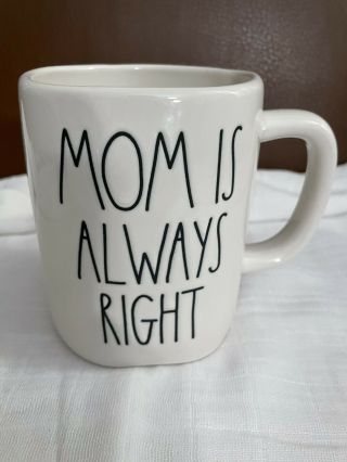 Rae Dunn " Mom Is Always Right " Mug
