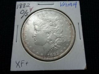 1882 - O/s Vam 4 Morgan Silver Dollar Xf,
