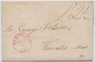 1831 Portland Me Stampless Letter To George Folsom At Worcester Ma Great Conrent