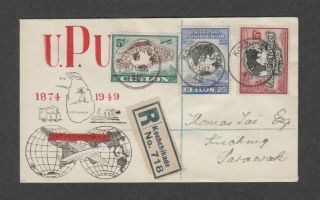 Ceylon 1949 Upu Registered Fdc Mailed To Sarawak